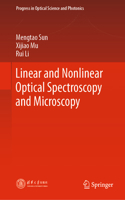 Linear and Nonlinear Optical Spectroscopy and Microscopy