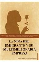 niña del emigrante y su multimillonaria empresa