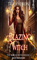 Blazing Witch: (5 The Nomad Witch)