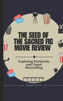 The Seed of the Sacred Fig Movie Review