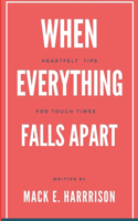 When Everything Falls Apart