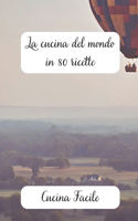 La cucina del mondo in 80 ricette
