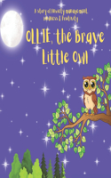 Ollie the brave little owl: Story of positivity, kindness & anxiety management