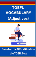 TOEFL VOCABULARY (Adjectives)