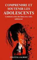 Comprendre et soutenir les Adolescents