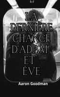 Dernière Chance d'Adam et Ève (La Fin Du Monde)