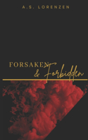 Forsaken and Forbidden