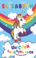 Elizabeth Unicorn coloring book for kids: Coloring Book for Kids Ages 4-8 unicorns Rainbow /Kids Coloring Book Gift for Elizabeth