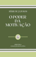 O Poder Da Motivação