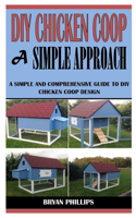 DIY Chicken COOP a Simple Approach