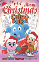 Chico Bon Bon Christmas Coloring Book: A Coloring Book For Kids And Adults To Color Many Stunning Unique Chico Bon Bon Images (Premium Abstract Cover vol.5)