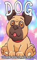 Dog Coloring Book for Kids Ages 2-4