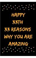 Happy 33th 33 Reasons Why You Are Amazing