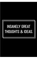 Insanely Great Thoughts & Ideas