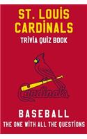 St Louis Cardinals Trivia Quiz Book - Baseball - The One With All The Questions