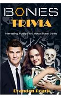 Bones Trivia