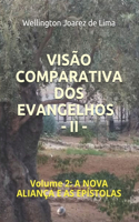 Visão Comparativa DOS Evangelhos - II -