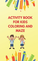 Activity Book for Kids Coloring & Maze