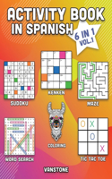 Activity Book in Spanish: 6 in 1 - Word Search, Sudoku, Coloring, Mazes, KenKen & Tic Tac Toe (Vol. 1)