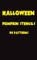 Halloween Pumpkin Stencils 98 Patterns: Spooky, Scary, Simple & Silly Halloween Carving Stencils for Kids & Adults Halloween Home Decoration Kit Activity Book