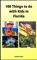 100 Things to do with Kids in Florida