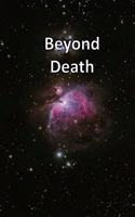 Beyond Death