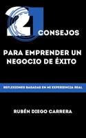 21 Consejos Para Emprender Un Negocio de Éxito