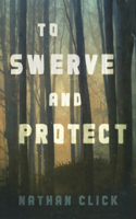 To Swerve and Protect