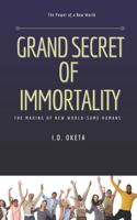 Grand Secret of Immortality