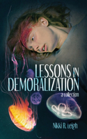 Lessons in Demoralization
