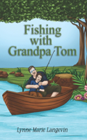 Fishing with Grandpa Tom