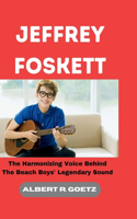Jeffrey Foskett: The Harmonizing Voice Behind The Beach Boys' Legendary Sound(Impeccable Collection of Breaking News)