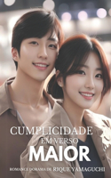 Cumplicidade em Verso Maior