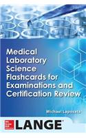 Medical Laboratory Science Flash Cards for Examinations and Certification Review