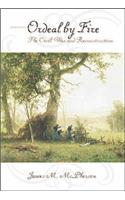 Ordeal By Fire: The Civil War and Reconstruction