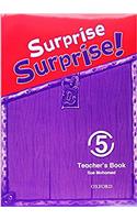 Surprise Surprise!: 5: Teacher's Book