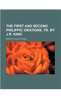 The First and Second Philippic Orations, Tr. by J.R. King