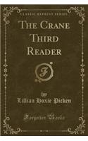 The Crane Third Reader (Classic Reprint)