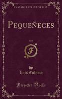 Pequeñeces, Vol. 1 (Classic Reprint): (Spanish)