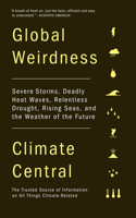 Global Weirdness: Severe Storms, Deadly Heat Waves, Relentless Drought, Rising Seas, and the Weather of the Future(Paperback)