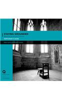 Staying Grounded In a Shifting World Participant's Guide