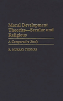 Moral Development Theories -- Secular and Religious