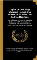 Coplas De Don Jorge Manrique Hechas A La Muerte De Su Padre Don Rodrigo Manrique