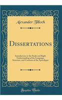 Dissertations: Introductory to the Study and Right Understanding of the Language, Structure, and Contents of the Apocalypse (Classic Reprint)