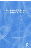 International Order and the Politics of Disaster