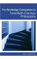 Routledge Companion to Twentieth Century Philosophy