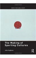 The Making of Sporting Cultures