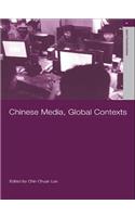 Chinese Media, Global Contexts