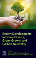 Recent Developments in Green Finance, Green Growth and Carbon Neutrality