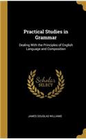 Practical Studies in Grammar